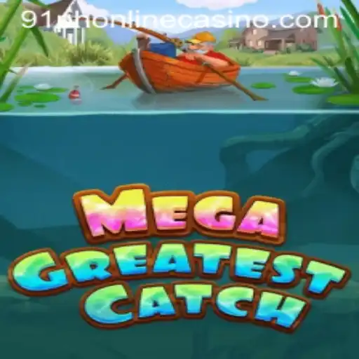 Explore the Exciting World of MegaGreatestCatch at 91ph Casino Online